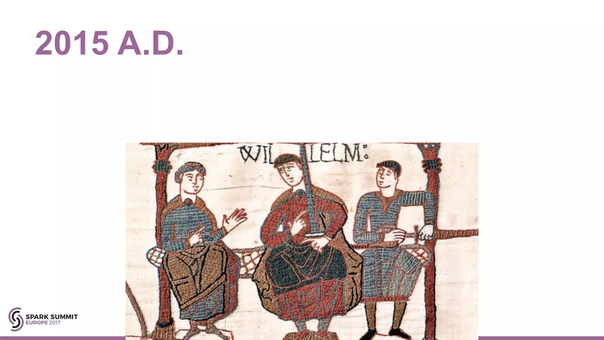 2015 A.D.
#EUeco8 #sparkbench
 