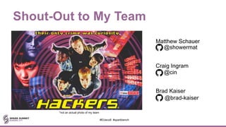 Shout-Out to My Team
Matthew Schauer
@showermat
Craig Ingram
@cin
Brad Kaiser
@brad-kaiser
*not an actual photo of my team
#EUeco8 #sparkbench
 