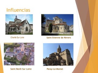 Influencias
Charité Sur Loire Saint Etienne de Nevers
Saint Benît Sur Loire Paray-Le-Monial
 