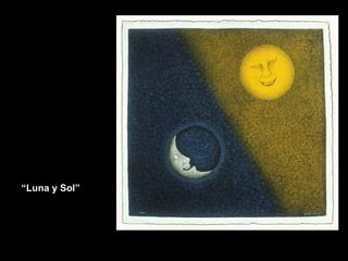 “ Luna y Sol” 