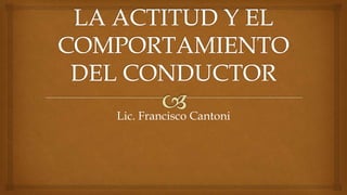 Lic. Francisco Cantoni
 