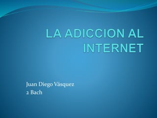 Juan Diego Vásquez
2 Bach
 