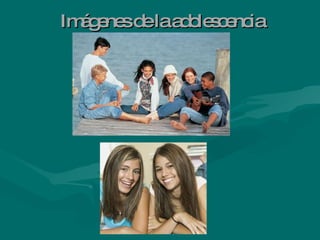 Imágenes de la adolescencia 