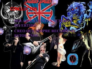 CONCLUCIONSER ADOLECENTE ES CHIDO Y DIVERTIDO CREO QUE SIMPRE RECORDARE ESTOS AÑOS 