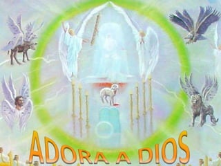 ADORA A DIOS
