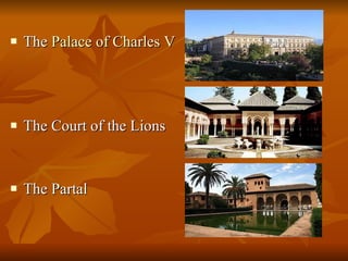 The  Palace   of  Charles V The Court of the Lions The Partal 