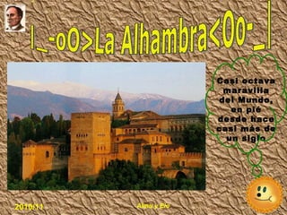 2010/11 Almu y Elo |_-oO>La Alhambra<Oo-_| Casi octava maravilla del Mundo, en pié desde hace casi más de un siglo 