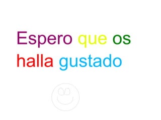 Espero que os
halla gustado
 