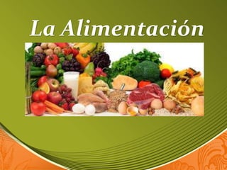 La Alimentación
 