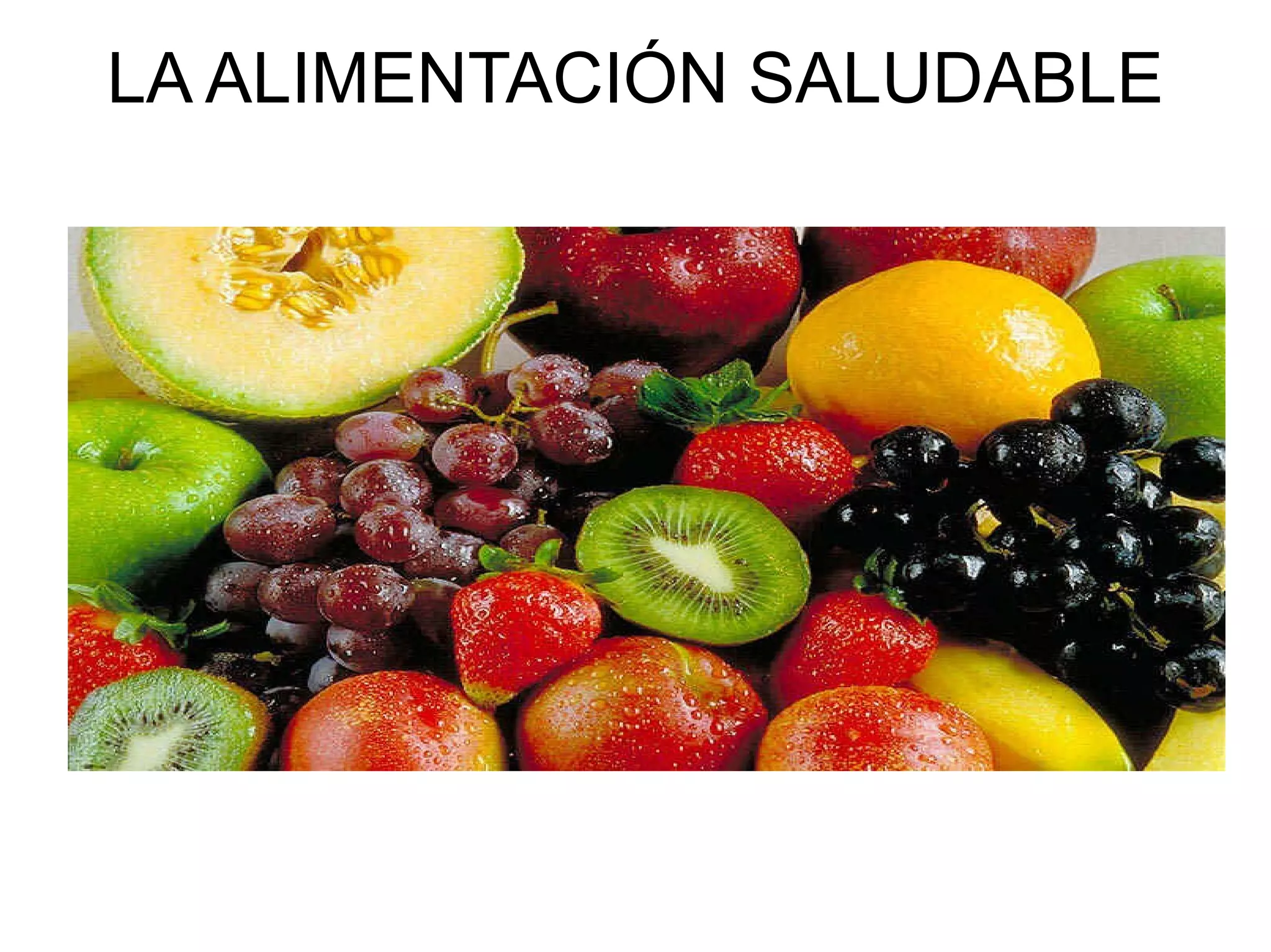 LA ALIMENTACIÓN SALUDABLE