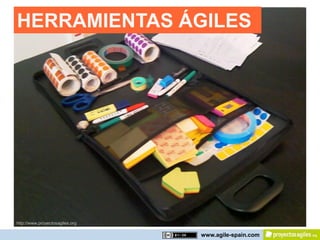 HERRAMIENTAS ÁGILES




http://www.proyectosagiles.org

                                 www.agile-spain.com
 