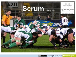 Scrum   desde 1995




         www.agile-spain.com
 