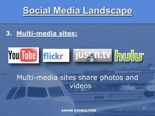 Social Media Landscape151.  Communications:Blogs, micro-blogs, social networking, Google, YahooSAHAR CONSULTING