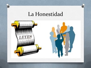 La Honestidad