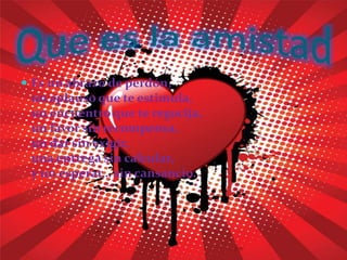  Es un abrazo de perdón,
un aplauso que te estimula,
un encuentro que te regocija,
un favor sin recompensa,
un dar sin exigir,
una entrega sin calcular,
y un esperar… sin cansancio.
 