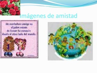 Imágenes de amistad
 
