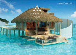 MALDIVES
OPENING EARLY 2011
 