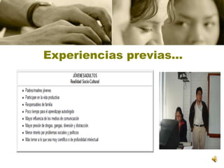 Experiencias previas… 