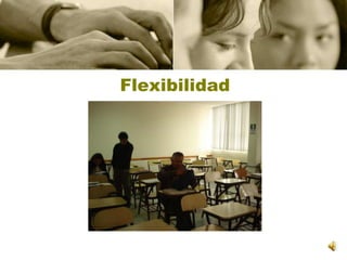 Flexibilidad