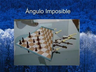 Ángulo Imposible 
