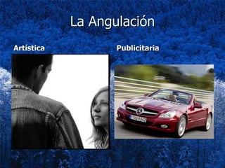 La Angulación Artística Publicitaria 