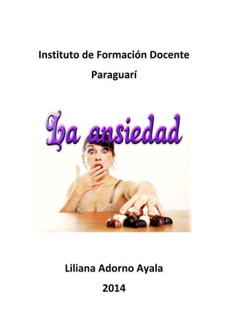 Instituto de Formación Docente
Paraguarí
Liliana Adorno Ayala
2014
 