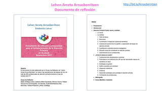 Lehen Arreta Arnasberritzen
Documento de reflexión
http://bit.ly/Arnasberritzen
 