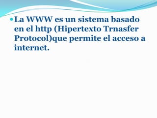 La aparición de la WWW