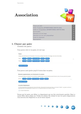 Applications
19
6. Regroupement
Classement
En fait, l'application Regroupement est plutôt un classement. Vous tirez des cartes et c'est à
vous de les classer dans le bon groupe.
Création
A chaque groupe ses réponses de tout type ! Pour différencier les groupes, vous pouvez leur
donner un nom ou leur attribuer une image en arrière-plan.
 