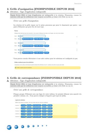 Applications
20
Ensuite, vous déterminez si toutes les cartes
doivent apparaître au lancement de l'application
ou si elles sont distribuées une par une.
7. Mots croisés
Créer ses mots croisés
Vous pouvez mettre une image d'arrière-plan pour agrémenter votre grille. Les questions (en
fait, la définition du mot à trouver) peuvent être de tout type.
Vous pouvez ensuite définir un mot à reconstituer qui contient les lettres se trouvant dans la
grille. Dès lors, vous pouvez aligner les mots sur celui-ci qui sera placé à la verticale : le premier
caractère du mot-solution devra être contenu dans le premier mot à trouver, ainsi de suite.
Complément : Différence entre un mots croisés avec mot-solution et sans
Avec mot-solution : http://learningapps.org/display?v=pmz44r9zc15
Sans mot-solution : http://LearningApps.org/display?v=g5wztnin
 