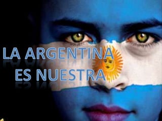 La argentina  es nuestra 