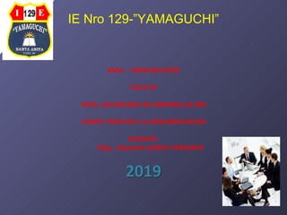 IE Nro 129-”YAMAGUCHI”
AREA: COMUNICACIÓN
CICLO:VII
NIVEL :SECUNDARIA DE MENORES DE EBR
CAMPO TEMATICO: LA ARGUMENTACION
DOCENTE:
Mag. Alejandro GARCIA VERGARAY
2019
 