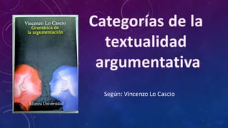 Según: Vincenzo Lo Cascio
 