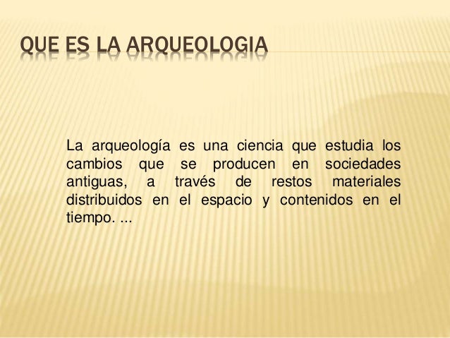 La Arqueologia
