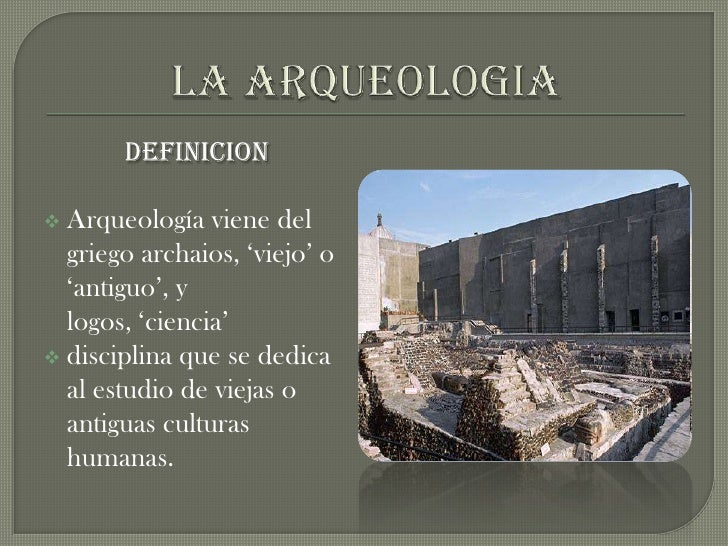 La Arqueologia
