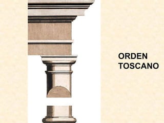 ORDEN
TOSCANO
 