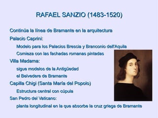 Encargo de los Reyes Católicos Monóptero (circular) Períptero (rodeado de columnas) Tercer nivel: La cúpula  Segundo nivel Tambor Hornacinas y nichos Juegos de luces y sombras 