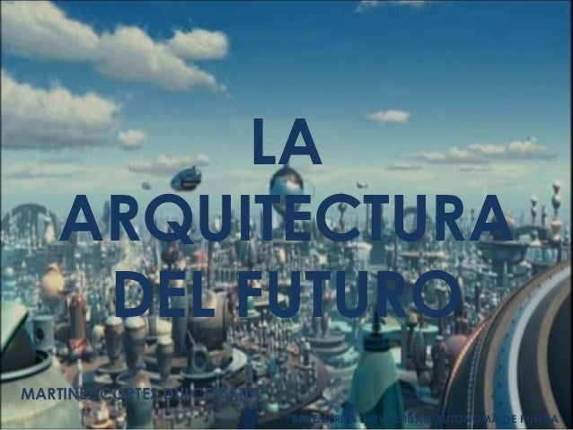 Resultado de imagen para arquitectura del futuro
