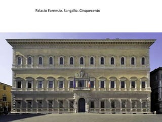 Palacio Farnesio. Sangallo. Cinquecento
 