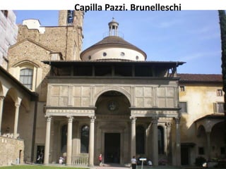 Capilla Pazzi. Brunelleschi
 