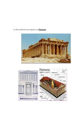 La obra cumbre de este conjunto es el Partenón
 