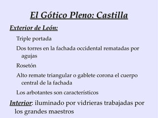 Panorama histórico y cultural Asimismo crece el poder episcopal: Las catedrales de León y Toledo se ven promovidas por personajes tan influyentes y poderosos como Martín Fernández y Rodrigo Jiménez de Rada, que quizás influidos por su estancia en Francia optaron para sus catedrales modelos franceses. Posiblemente trajeron de allí a maestros y artesanos con ellos. 