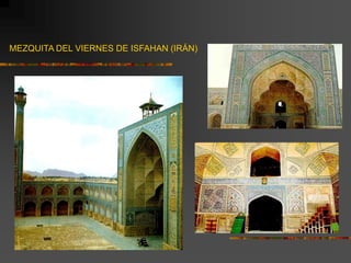 MEZQUITA DEL VIERNES DE ISFAHAN (IRÁN)
 