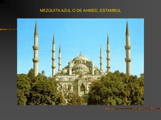 MEZQUITA AZUL O DE AHMED, ESTAMBUL
 