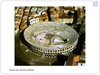 Arena de Verona (Italia)
 