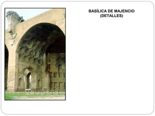 BASÍLICA DE MAJENCIO
     (DETALLES)
 