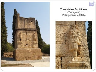 Torre de los Escipiones
      (Tarragona)
 Vista general y detalle
 
