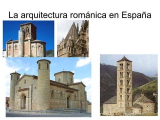La arquitectura románica en España 