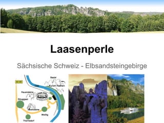 Laasenperle
Sächsische Schweiz - Elbsandsteingebirge
 