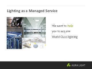 Lighting as a Managed Service
 